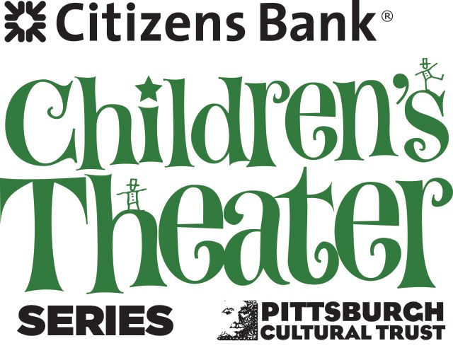 Theater: 2018-2019 Citizens Bank Children's Theater Series, Pittsburgh Cultural Trust