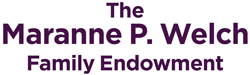 The Maranne P. Welch Family Endowment
